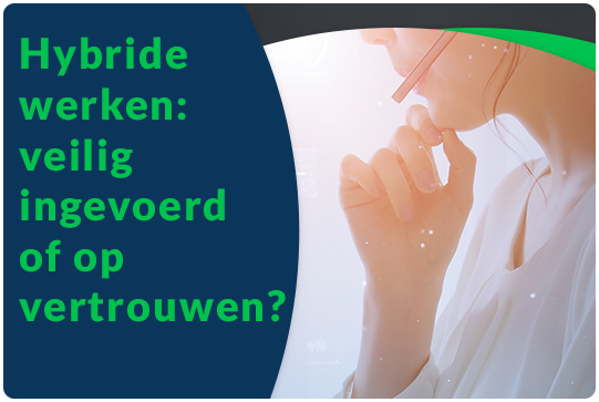 Blog veilige hybride werkomgeving